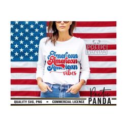 american vibes svg png, all american svg, american mama svg, patriotic svg, american shirt svg design, red white blue sv