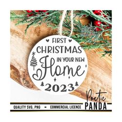 First Christmas In Your New Home SVG PNG, New Home Svg, Our First Home Svg, New Home Ornament Svg, First Christmas In Ne