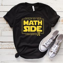 come to the math side we have pie t-shirt, math teacher shirt, pi day t-shirt, math shirt, math lover shirt - a859