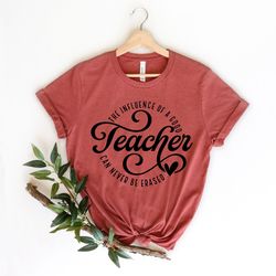 the influence of a good teacher can never be erased shirt, teacher shirt, teacher appreciation shirt, teacher gift, gift