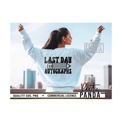 last day autographs svg png, end of school svg, summer break svg, teacher svg, last day of school svg, happy last day of