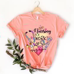 nursing is a work of heart shirt, nurse life shirt, nursing school graduation gift,,gift for nurse, future nurse, rn gra