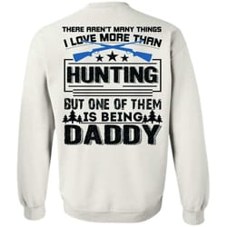 calls me a hunter t shirt, i love more than hunting sweatshirt