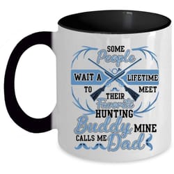 calls me dad coffee mug, my favorite hunting buddy accent mug