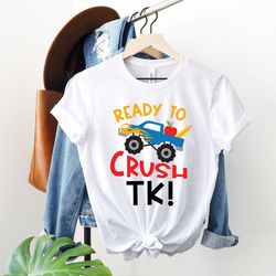 ready to crush tk shirt, transitional kindergarten shirt, back to school shirt, custom tk kinder garten shirt, custom ki