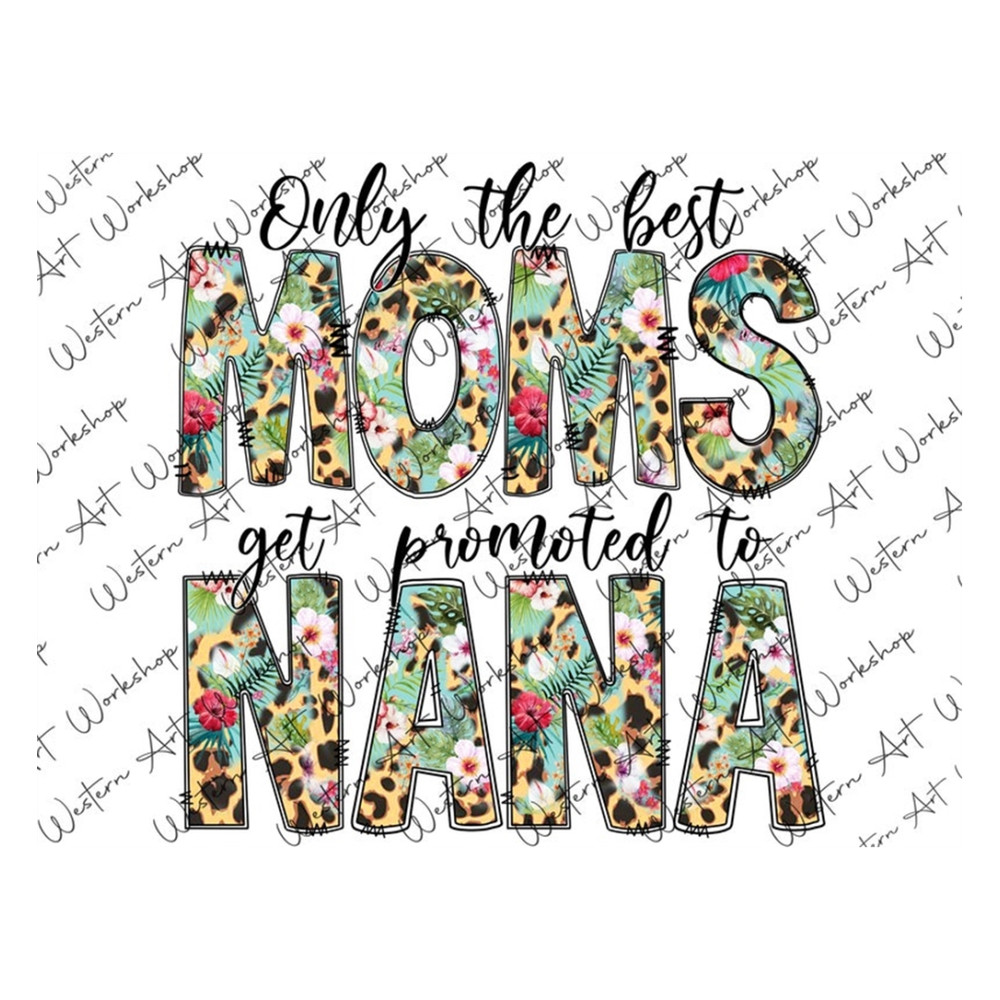 MR-2792023163831-only-the-best-moms-get-promoted-to-nana-png-nana-png-mom-image-1.jpg