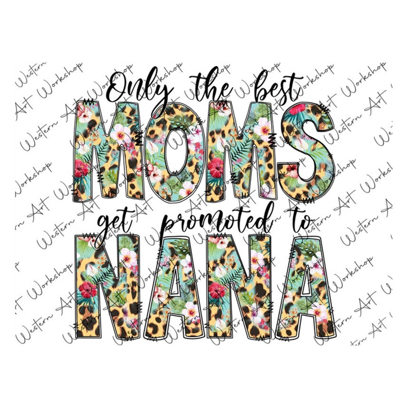 MR-2792023163831-only-the-best-moms-get-promoted-to-nana-png-nana-png-mom-image-1.jpg