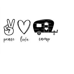 Peace, Love, Camp Svg. Camping  Life Svg. Vector Cut file for Cricut, Silhouette, Pdf Png Eps Dxf, Decal, Sticker, Vinyl