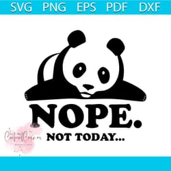 nope not today lazy panda funny laziness graphic svg