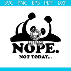 nope not today lazy panda funny laziness graphic svg