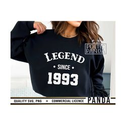 legend since 1993 svg png, 30th birthday svg, birthday svg, 1993 svg, dirty thirty svg, thirty svg, 30 and fabulous, 30t