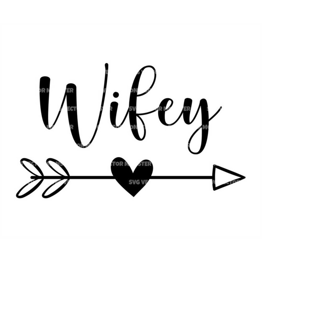 MR-279202317313-wifey-svg-heart-arrow-svg-wife-marriage-mr-and-mrs-svg-image-1.jpg