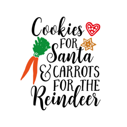cookies for santa and carrots for the reindeer svg, christmas svg, winter svg, santa svg, holiday svg, merry christmas