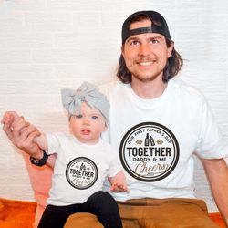 our first father's day together cheers shirt, matching daddy and baby bodysuit gift, father's day t shirts, matching che