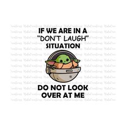 if we are in a ' don't laugh ' situation, don't look at me svg, png, jpg, eps, dxf, funny baby memes svg