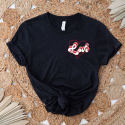 retro love shirt - valentine's day shirts - cute love tee shirt - heart shirt - valentine's day shirt for women - valent