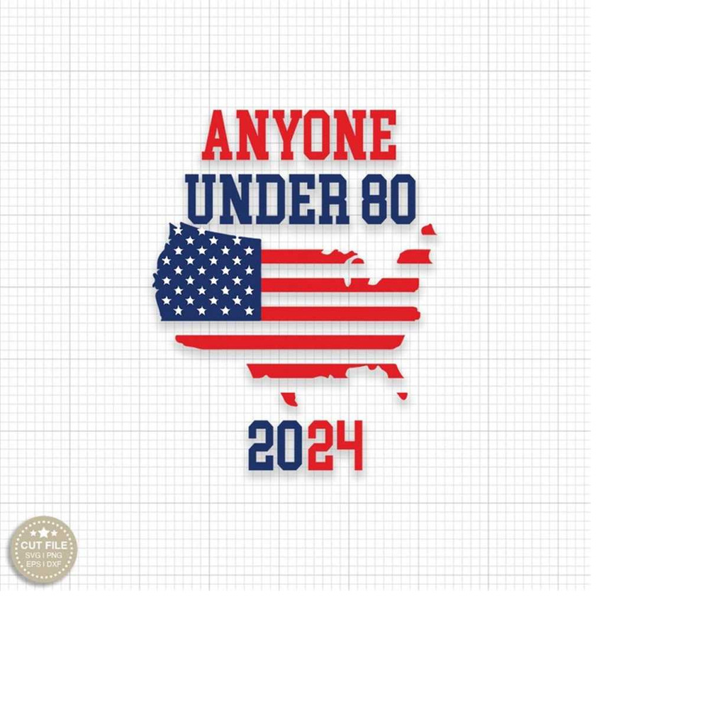 MR-2792023174832-anyone-under-80-2024-png-svg-president-election-png-2024-election-svg-funny-2024-election-president-congress-term-anyone-under-80-svg-2024.jpg