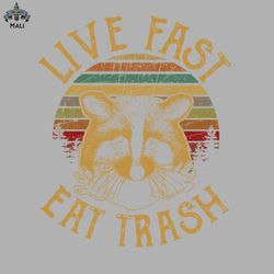 live fast eat trash sublimation png download