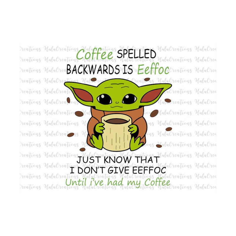 MR-2792023175135-coffee-spelled-backwards-is-eeffoc-just-know-that-i-dont-image-1.jpg
