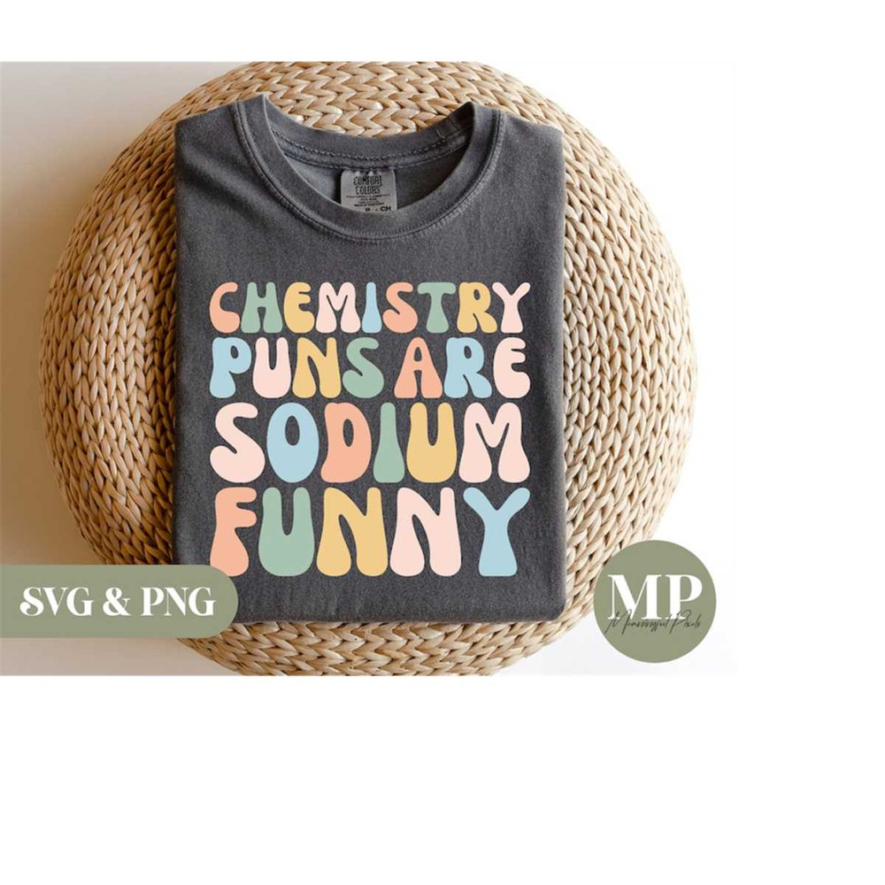 MR-279202317542-chemistry-puns-are-sodium-funny-funny-chemistry-svg-png-image-1.jpg