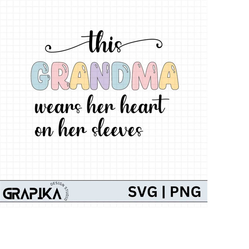 MR-279202317546-this-grandma-wears-her-heart-on-her-sleeves-svg-pnghappy-image-1.jpg