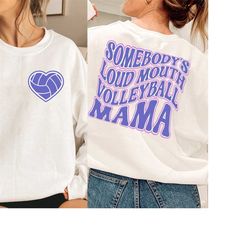 somebody's loud mouth volleyball mama | volleyball heart png svg | loud mouth mama | somebody's loud| volleyball svg | v