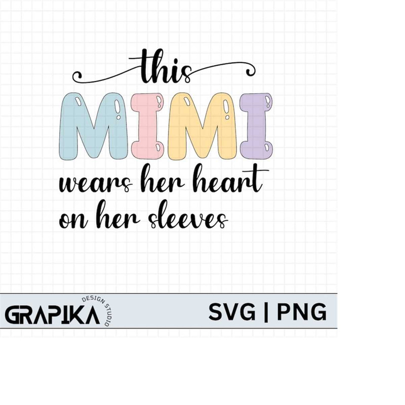 MR-2792023175631-this-mimi-wears-her-heart-on-her-sleeves-svg-png-happy-image-1.jpg