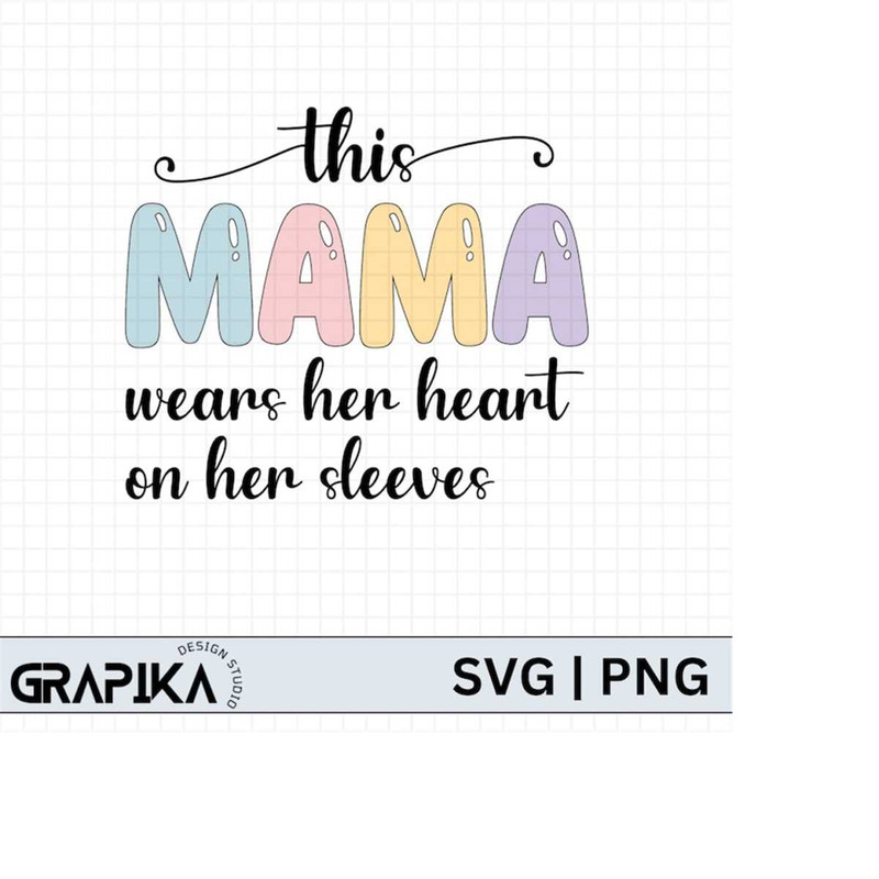 MR-279202317578-this-mama-wears-her-heart-on-her-sleeves-svg-png-happy-image-1.jpg