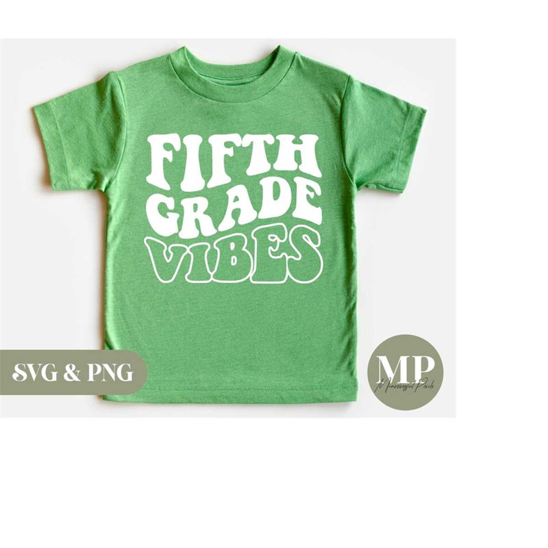 MR-279202318127-fifth-grade-vibes-back-to-school-svg-png-image-1.jpg