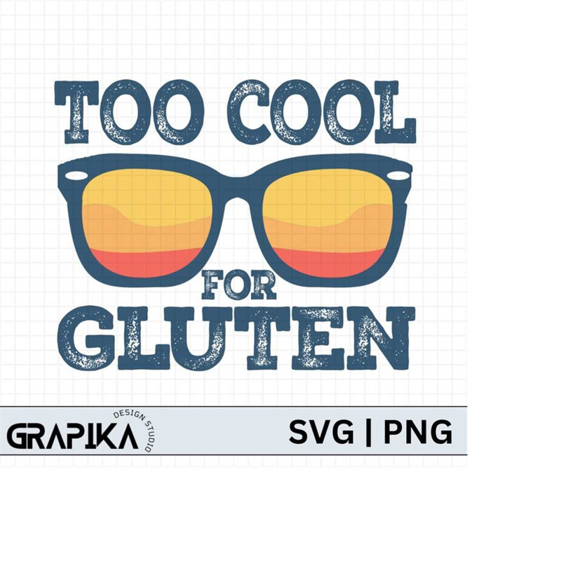 MR-27920231820-too-cool-for-gluten-pngceliac-disease-awareness-pngfunny-image-1.jpg