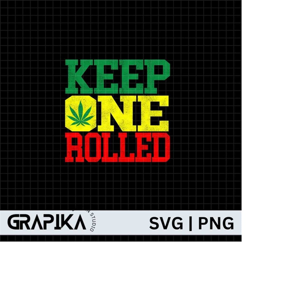 MR-2792023181340-keep-one-rolled-svg-weed-svg-marijuana-designs-svg-cannabis-image-1.jpg