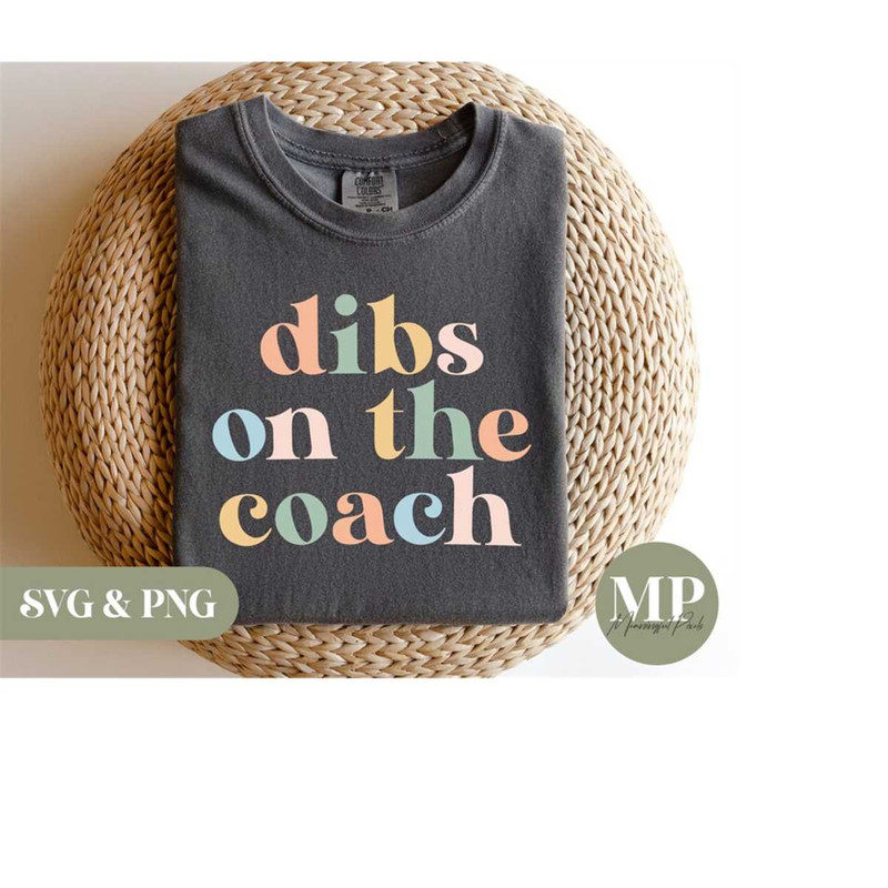 MR-2792023185649-dibs-on-the-coach-funny-coach-wifegirlfriend-svg-png-image-1.jpg