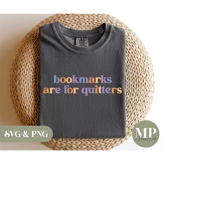 MR-279202319827-bookmarks-are-for-quitters-funny-readingbooklover-svg-png-image-1.jpg