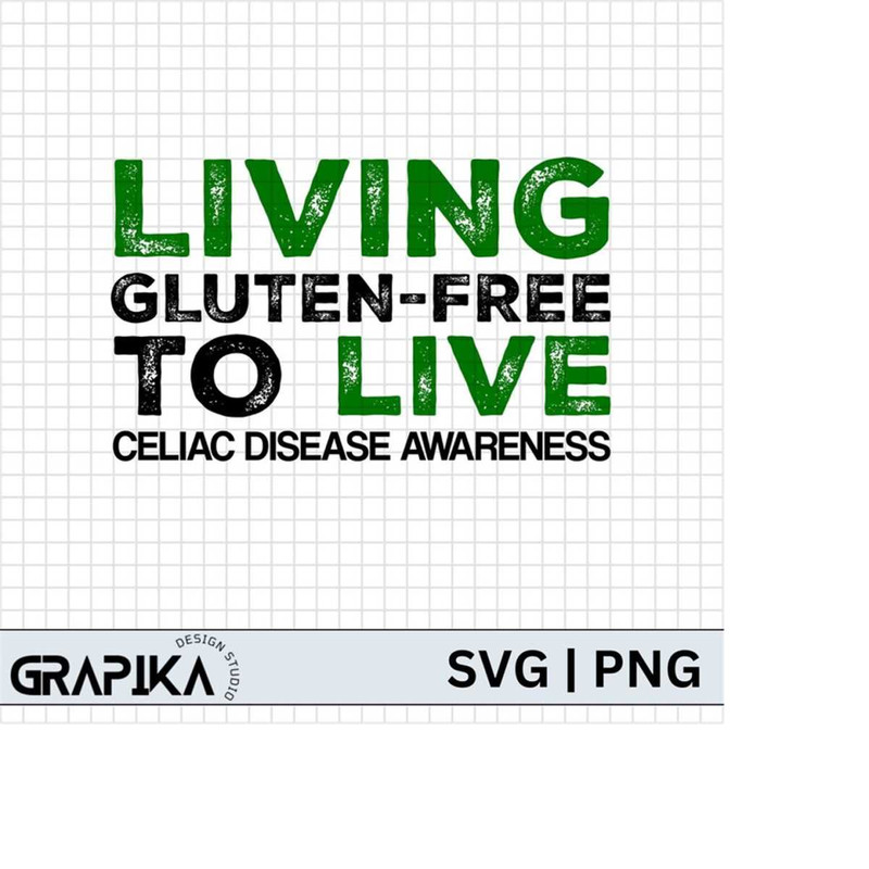 MR-2792023192411-living-gluten-free-to-live-png-celiac-disease-awareness-png-funny-celiac-png-celiac-awareness-month-png-celiac-disease-survivor-png.jpg