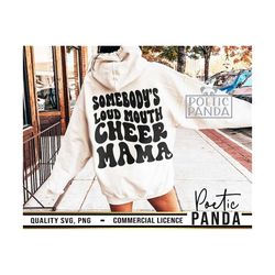 somebody's loud mouth cheer mama svg png, cheerleading svg, cheer mom svg, cheer svg, cheer mom shirt svg, cheer mama sv