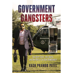 Government Gangsters: The Deep State, the Truth, and the Battle for Our Democracy