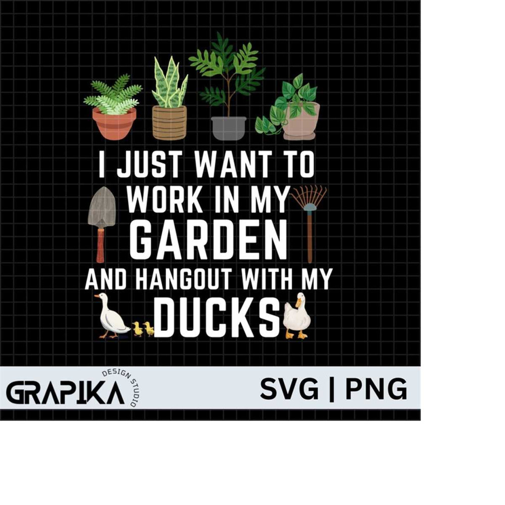 MR-279202319529-i-just-want-to-work-in-my-garden-and-hangout-with-my-ducks-image-1.jpg