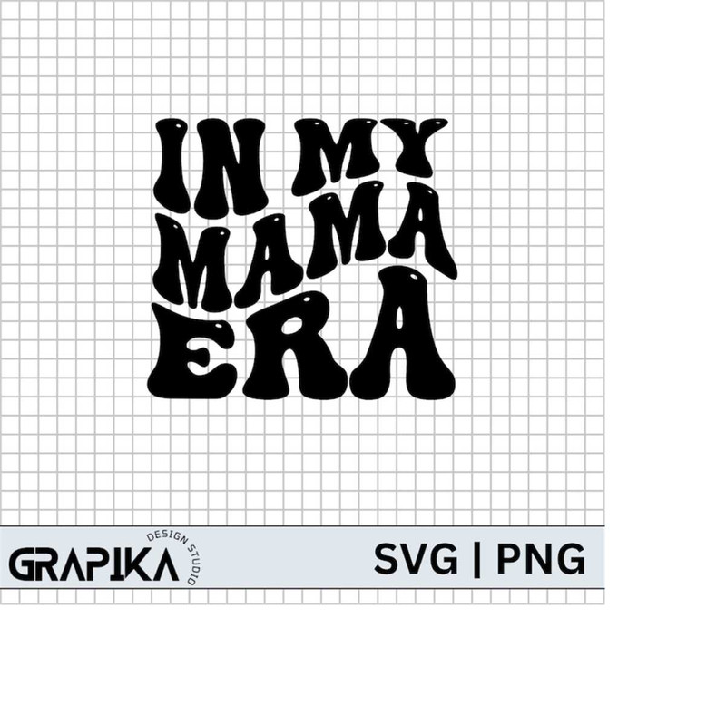 MR-279202320350-in-my-mama-era-svg-first-time-mom-mama-era-png-mothers-image-1.jpg