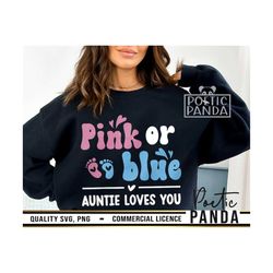 pink or blue auntie loves you svg png, pink or blue svg, gender reveal svg, baby svg, new baby svg, gender keeper svg, a