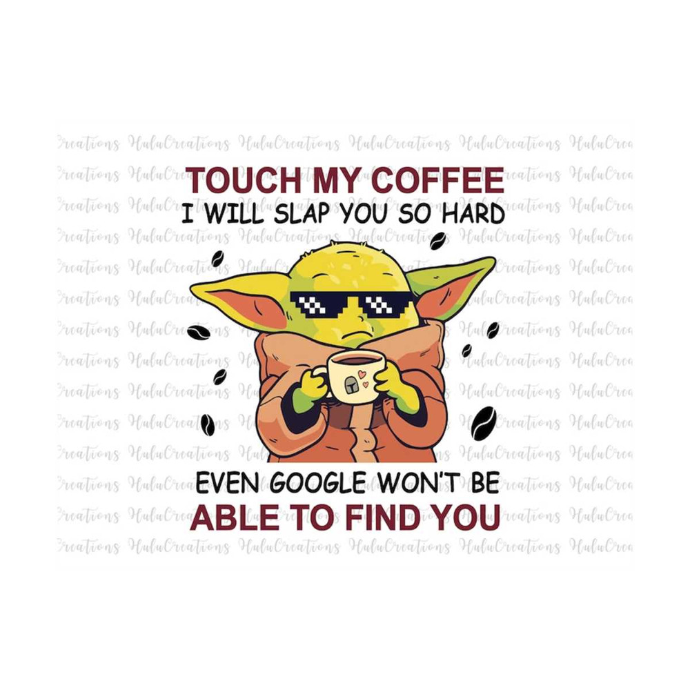 MR-2792023202024-touch-my-coffee-i-will-slap-you-so-hard-even-google-wont-image-1.jpg