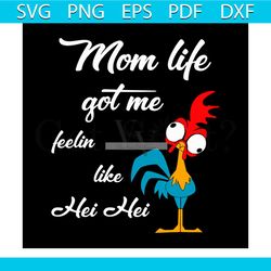 mom life got me feelin like hei hei svg, family svg