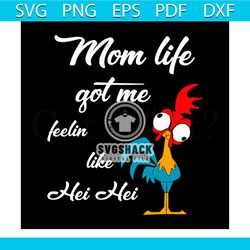 mom life got me feelin like hei hei svg, family svg