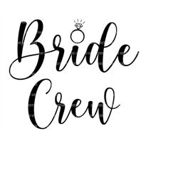 bride crew svg, bride squad svg, bride team svg, bride tribe svg. vector cut file for cricut, silhouette, pdf png eps dx