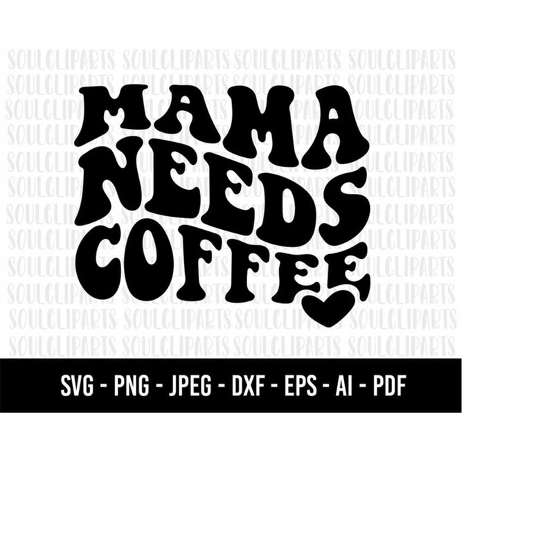 MR-279202322217-cod372-mama-needs-coffee-svgmama-svgquote-svgquote-clipart-image-1.jpg
