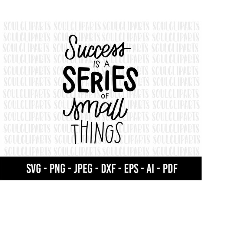MR-279202322348-cod630-success-is-a-series-of-small-things-svg-free-svg-image-1.jpg