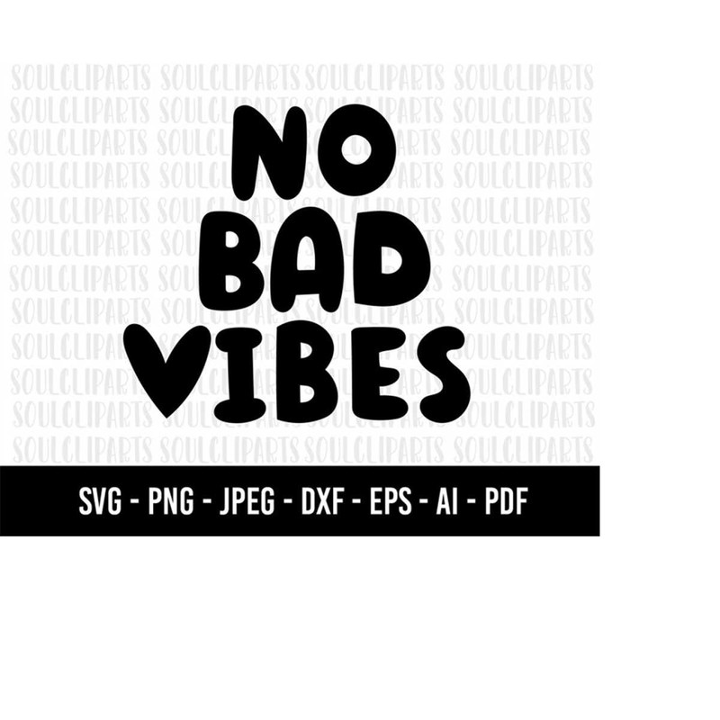 MR-2792023222049-cod615-no-bad-vibes-svg-positive-vibes-only-svg-make-it-image-1.jpg