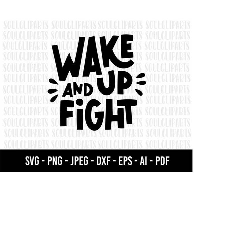 MR-2792023222416-cod611-wake-up-and-fight-svg-positive-vibes-only-svgmake-it-image-1.jpg