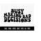 MR-279202323170-cod596-busy-making-bad-decisions-svg-yourself-svg-quote-image-1.jpg