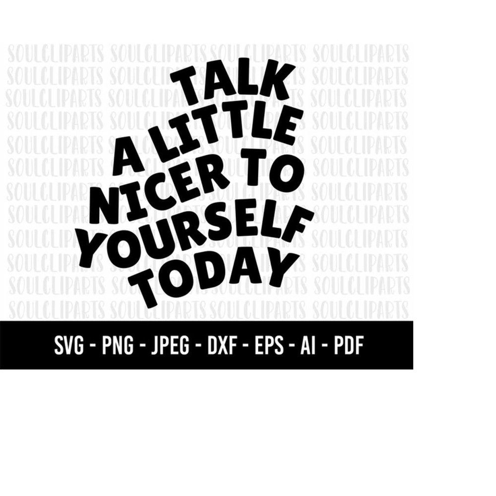 MR-2792023232812-cod544-talk-a-little-nicer-to-yourself-today-svgminimalist-image-1.jpg