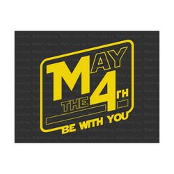 May The 4th Be With You Svg, Television Series Svg, Space Travel Svg, Science Fiction Svg, This Is The Way, Be With You,